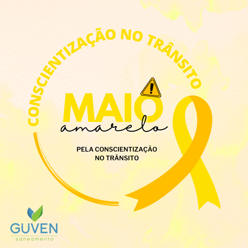 01 de Maio - Maio Amarelo - Conscientização no Trânsito